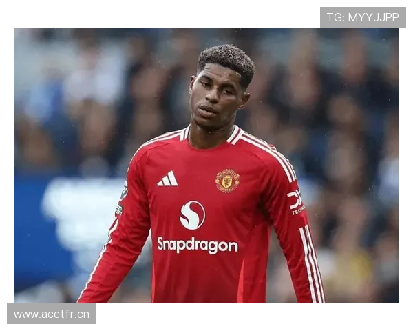 拉什福德：从希望之星到关键球员的历史定位解析